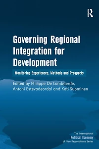 Governing Regional Integration for Development: Monitoring Experiences, Methods and Prospects