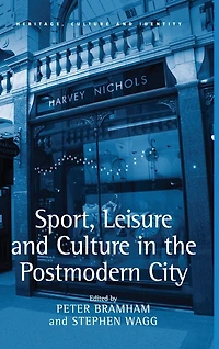 Sport, Leisure and Culture the Postmodern City