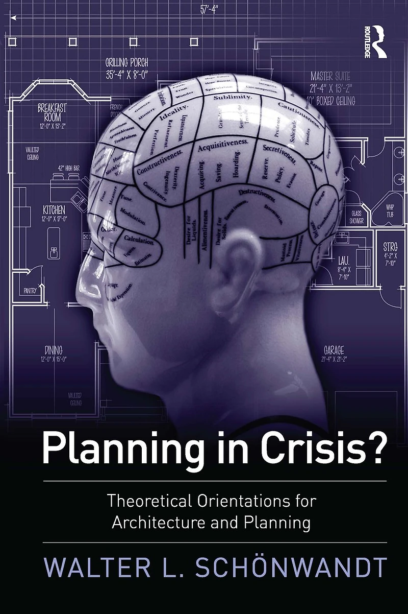 Planning Crisis?: Theoretical Orientations for Architecture and