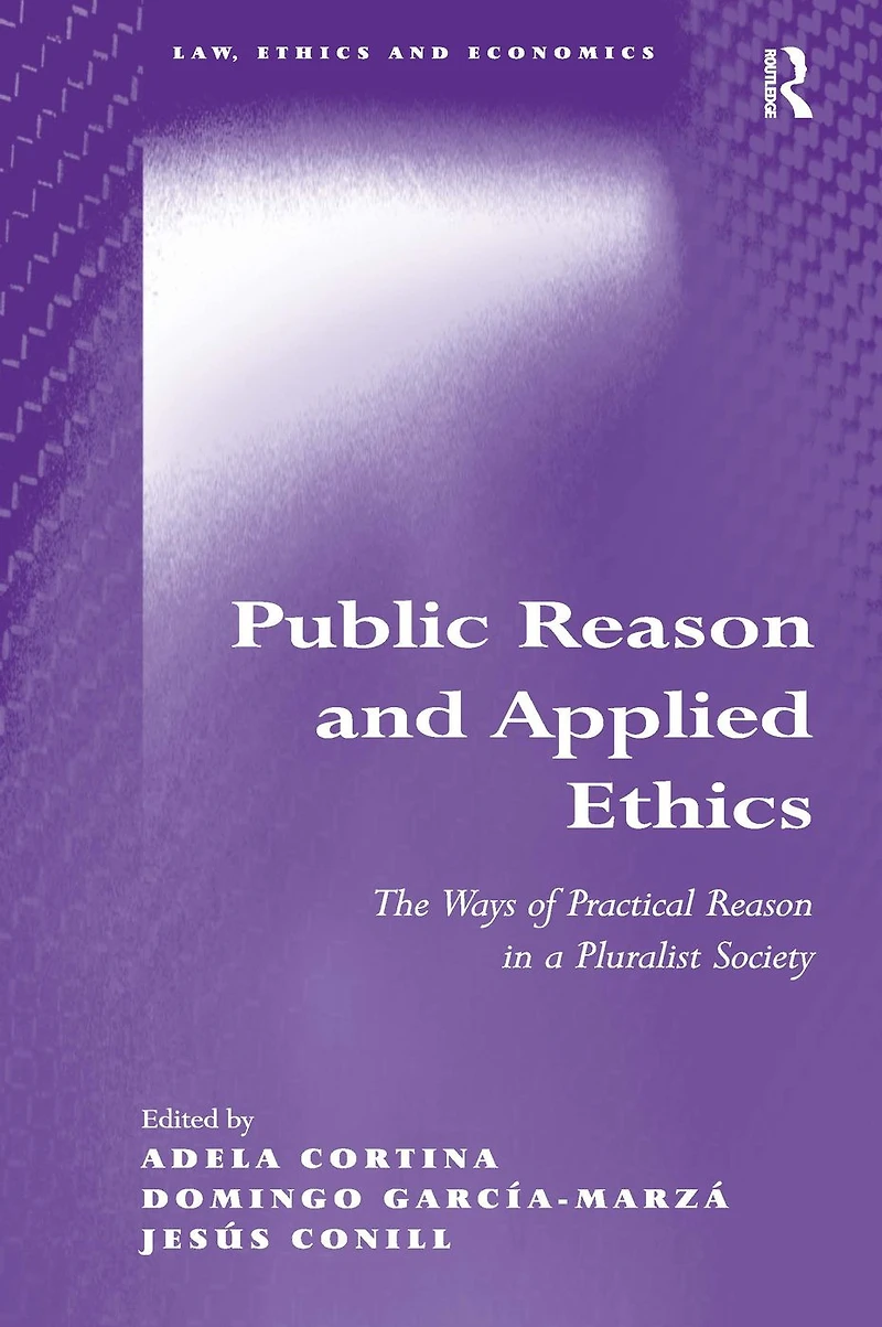 Public Reason and Applied Ethics: The Ways of Practical a Pluralist Society