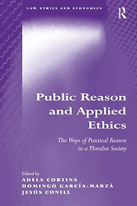 Public Reason and Applied Ethics: The Ways of Practical a Pluralist Society