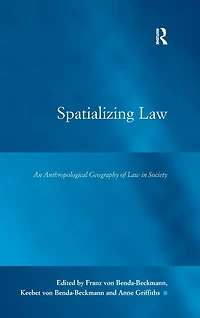 Spatializing Law: An Anthropological Geography of Law Society