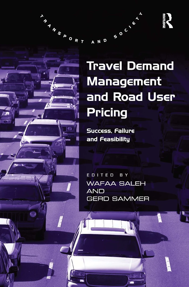 Travel Demand Management and Road User Pricing: Success, Failure Feasibility