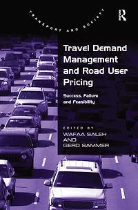Travel Demand Management and Road User Pricing: Success, Failure Feasibility