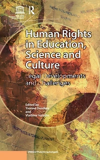 Human Rights in Education, Science and Culture: Legal Developments and Challenges