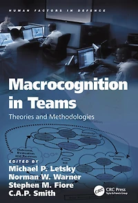 Macrocognition Teams: Theories and Methodologies
