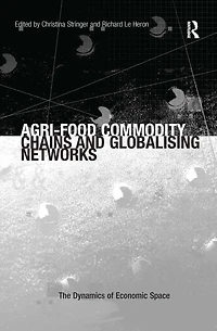 Agri-Food Commodity Chains and Globalising Networks
