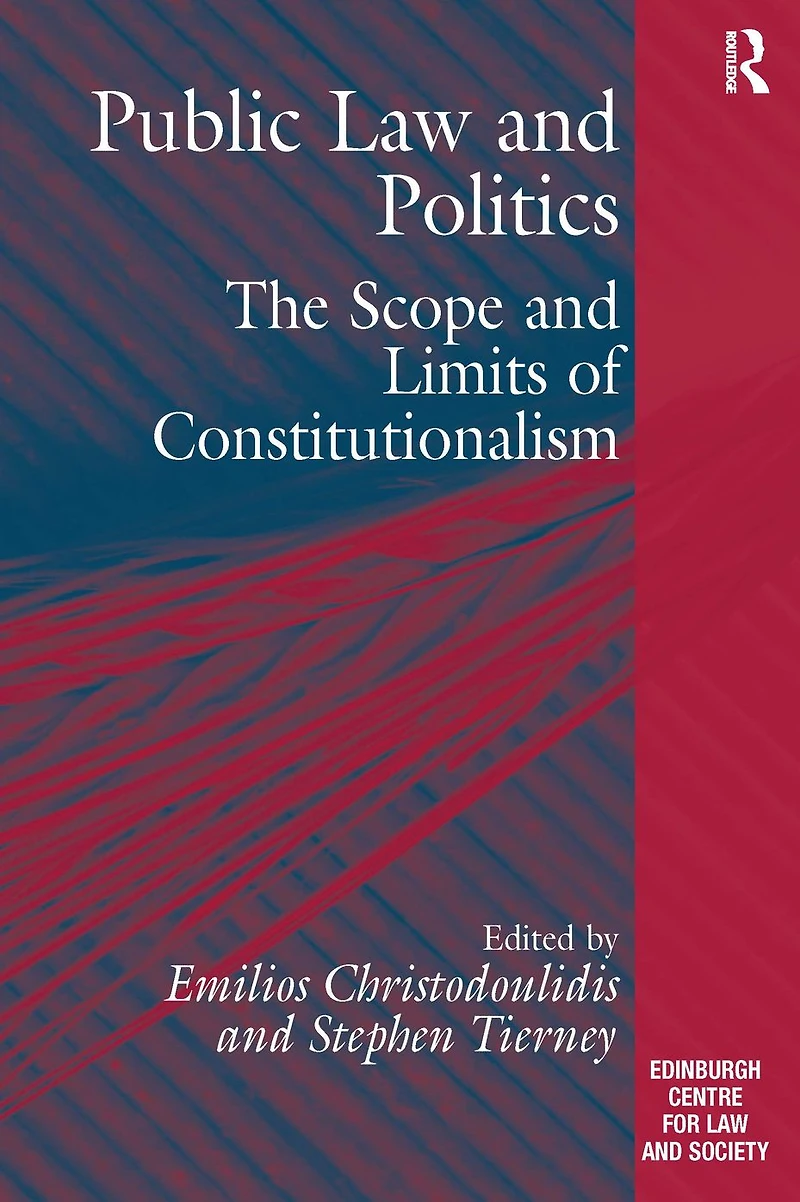 Public Law and Politics: The Scope Limits of Constitutionalism