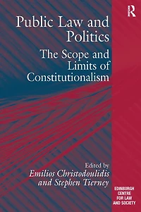 Public Law and Politics: The Scope Limits of Constitutionalism