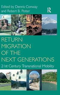 Return Migration of the Next Generations: 21st Century Transnational Mobility