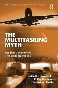 The Multitasking Myth: Handling Complexity Real-World Operations