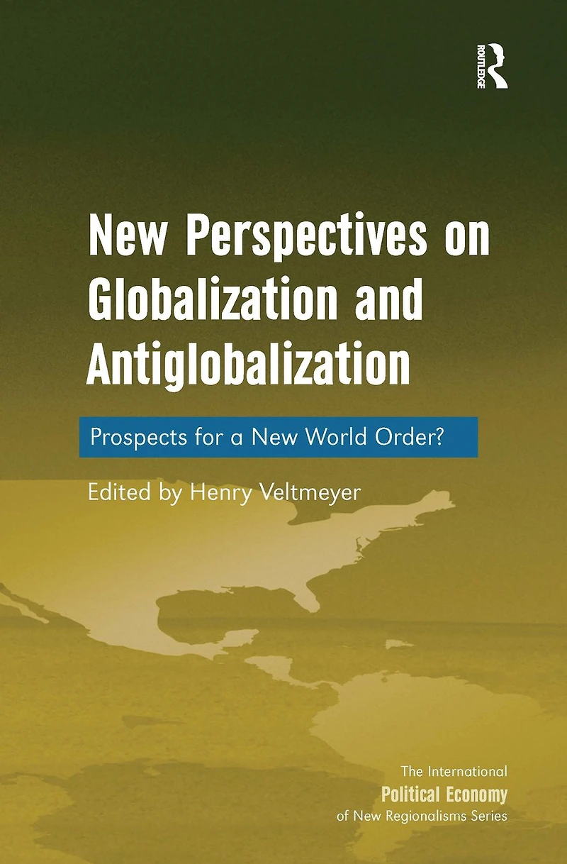 New Perspectives on Globalization and Antiglobalization: Prospects for a World Order?