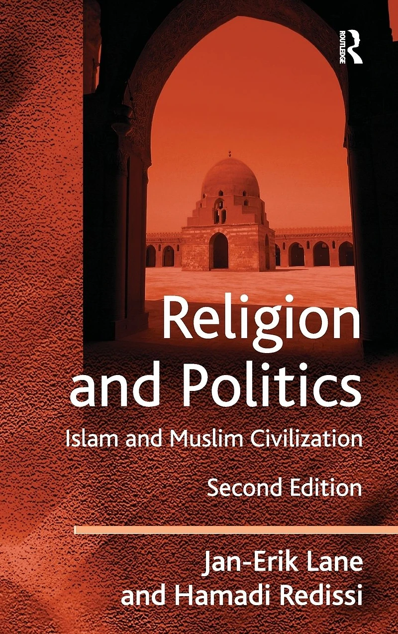 Religion and Politics: Islam Muslim Civilization