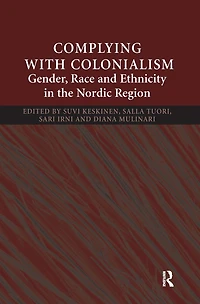 Complying With Colonialism: Gender, Race and Ethnicity the Nordic Region