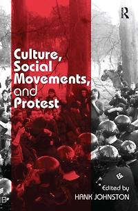 Culture, Social Movements, and Protest