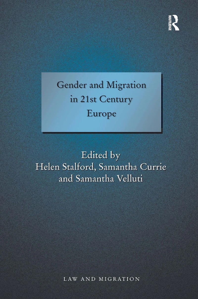 Gender and Migration 21st Century Europe