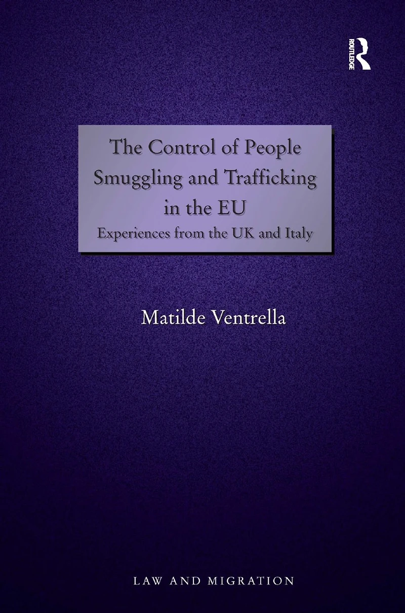 the Control of People Smuggling and Trafficking EU: Experiences from UK Italy