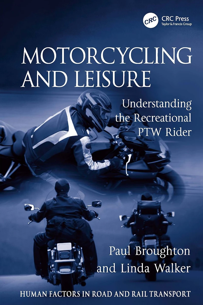 Motorcycling and Leisure: Understanding the Recreational PTW Rider