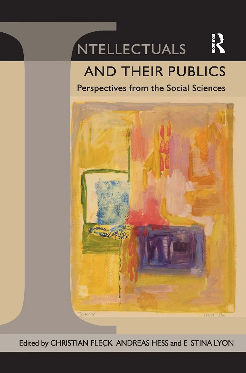 Intellectuals and their Publics: Perspectives from the Social Sciences