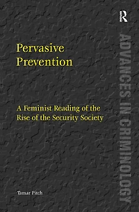 Pervasive Prevention: A Feminist Reading of the Rise Security Society