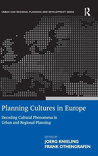 Planning Cultures Europe: Decoding Cultural Phenomena Urban and Regional