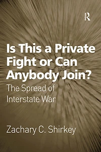 Is This a Private Fight or Can Anybody Join?: The Spread of Interstate War