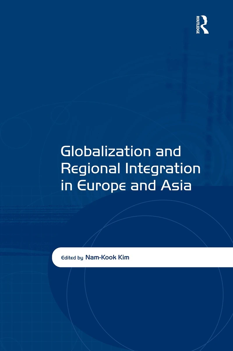 Globalization and Regional Integration Europe Asia