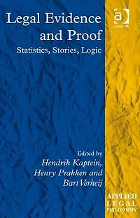 Legal Evidence and Proof: Statistics, Stories, Logic