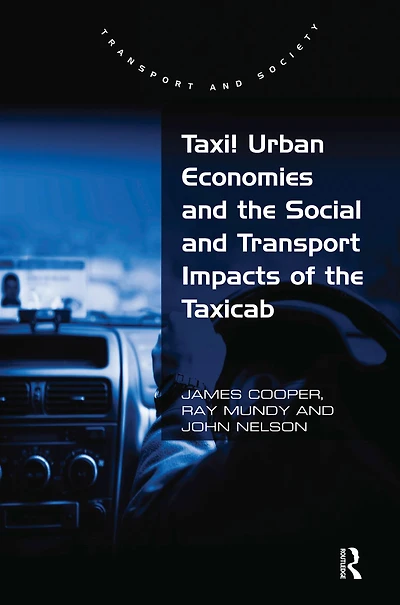 Taxi! Urban Economies and the Social Transport Impacts of Taxicab