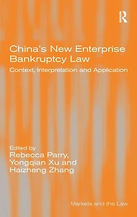 China's New Enterprise Bankruptcy Law: Context, Interpretation and Application