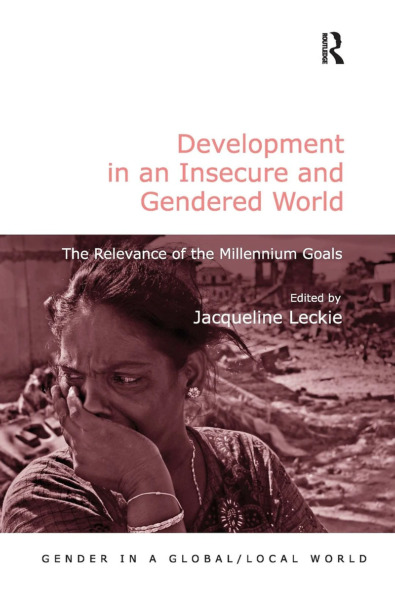 Development an Insecure and Gendered World: the Relevance of Millennium Goals
