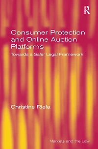 Consumer Protection and Online Auction Platforms: Towards a Safer Legal Framework