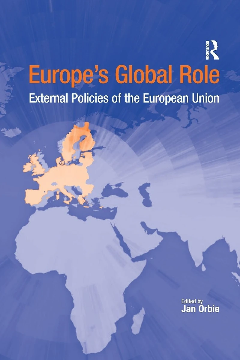 Europe's Global Role: External Policies of the European Union