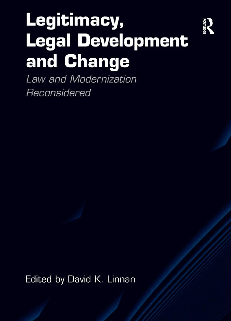 Legitimacy, Legal Development and Change: Law Modernization Reconsidered