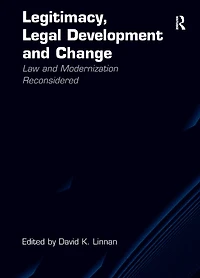 Legitimacy, Legal Development and Change: Law Modernization Reconsidered