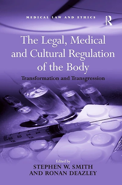 the Legal, Medical and Cultural Regulation of Body: Transformation Transgression