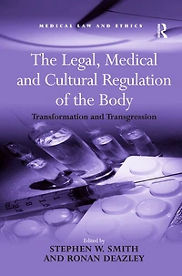 the Legal, Medical and Cultural Regulation of Body: Transformation Transgression