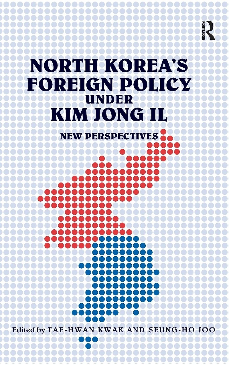 North Korea's Foreign Policy under Kim Jong Il: New Perspectives