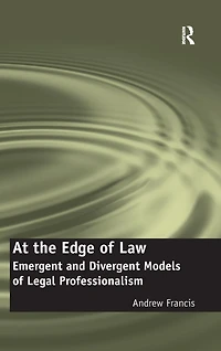 At the Edge of Law: Emergent and Divergent Models Legal Professionalism