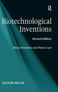 Biotechnological Inventions: Moral Restraints and Patent Law
