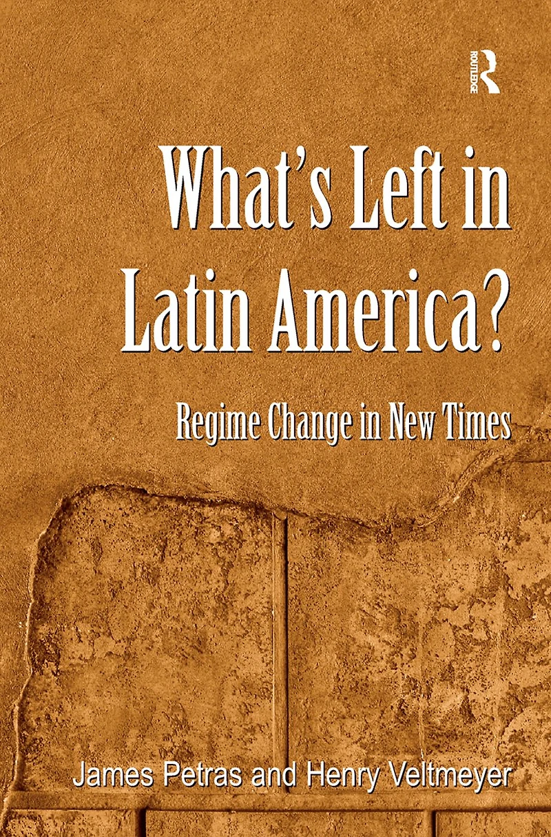 What's Left Latin America?: Regime Change New Times