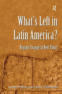What's Left Latin America?: Regime Change New Times