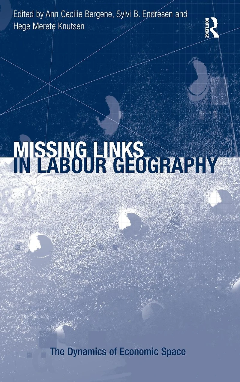 Missing Links Labour Geography
