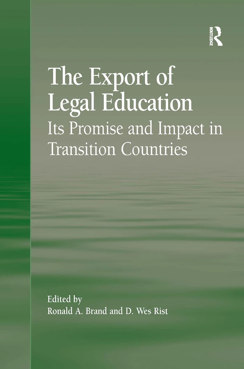 The Export of Legal Education: Its Promise and Impact Transition Countries