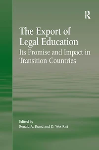 The Export of Legal Education: Its Promise and Impact Transition Countries