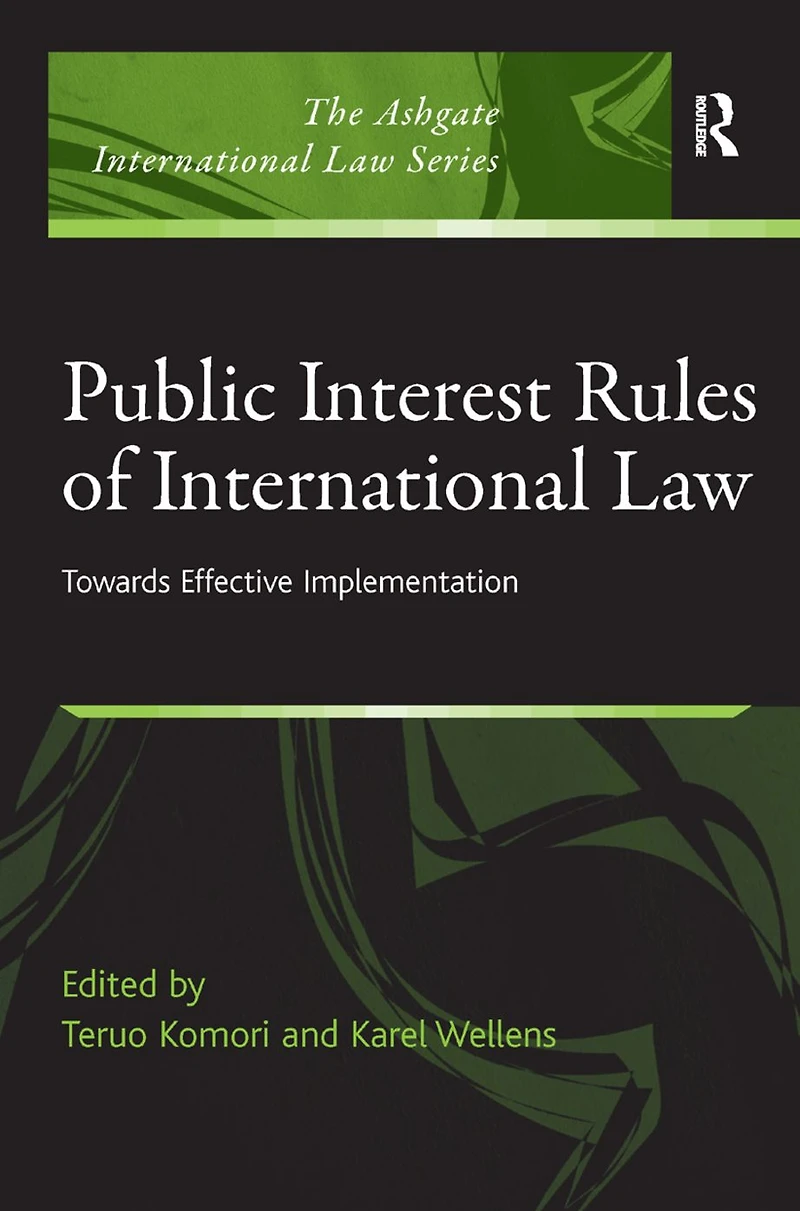 Public Interest Rules of International Law: Towards Effective Implementation
