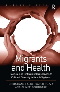 Migrants and Health: Political Institutional Responses to Cultural Diversity Health Systems