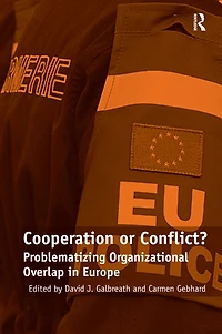 Cooperation or Conflict?: Problematizing Organizational Overlap Europe