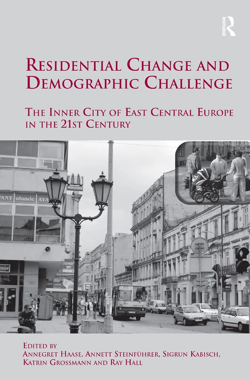 Residential Change and Demographic Challenge: the Inner City of East Central Europe 21st Century