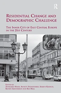Residential Change and Demographic Challenge: the Inner City of East Central Europe 21st Century
